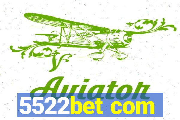 5522bet com